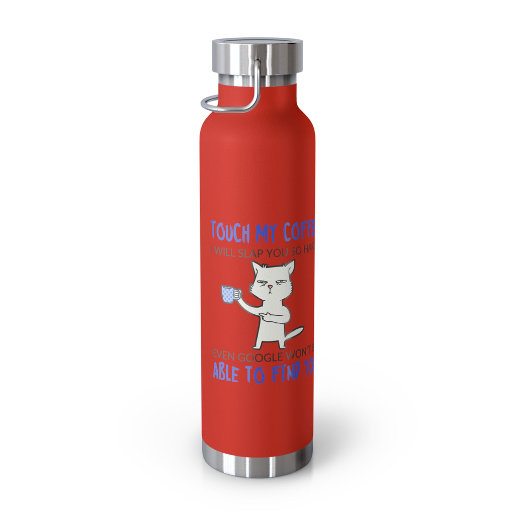 22oz Insulated Bottle — Funny Cat Coffee Travel Water Bottle, 'Touch My Coffee' Design