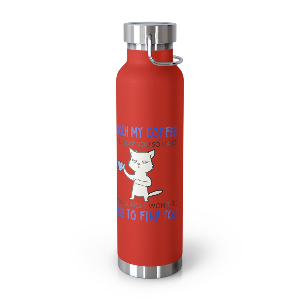 22oz Insulated Bottle — Funny Cat Coffee Travel Water Bottle, 'Touch My Coffee' Design