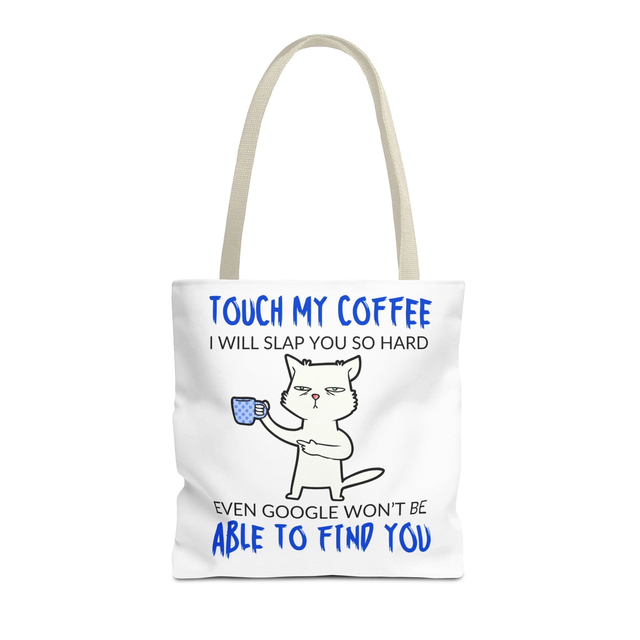 Funny Coffee Cat Tote Bag — "Touch My Coffee I Will Slap You So Hard" Cotton Shopper