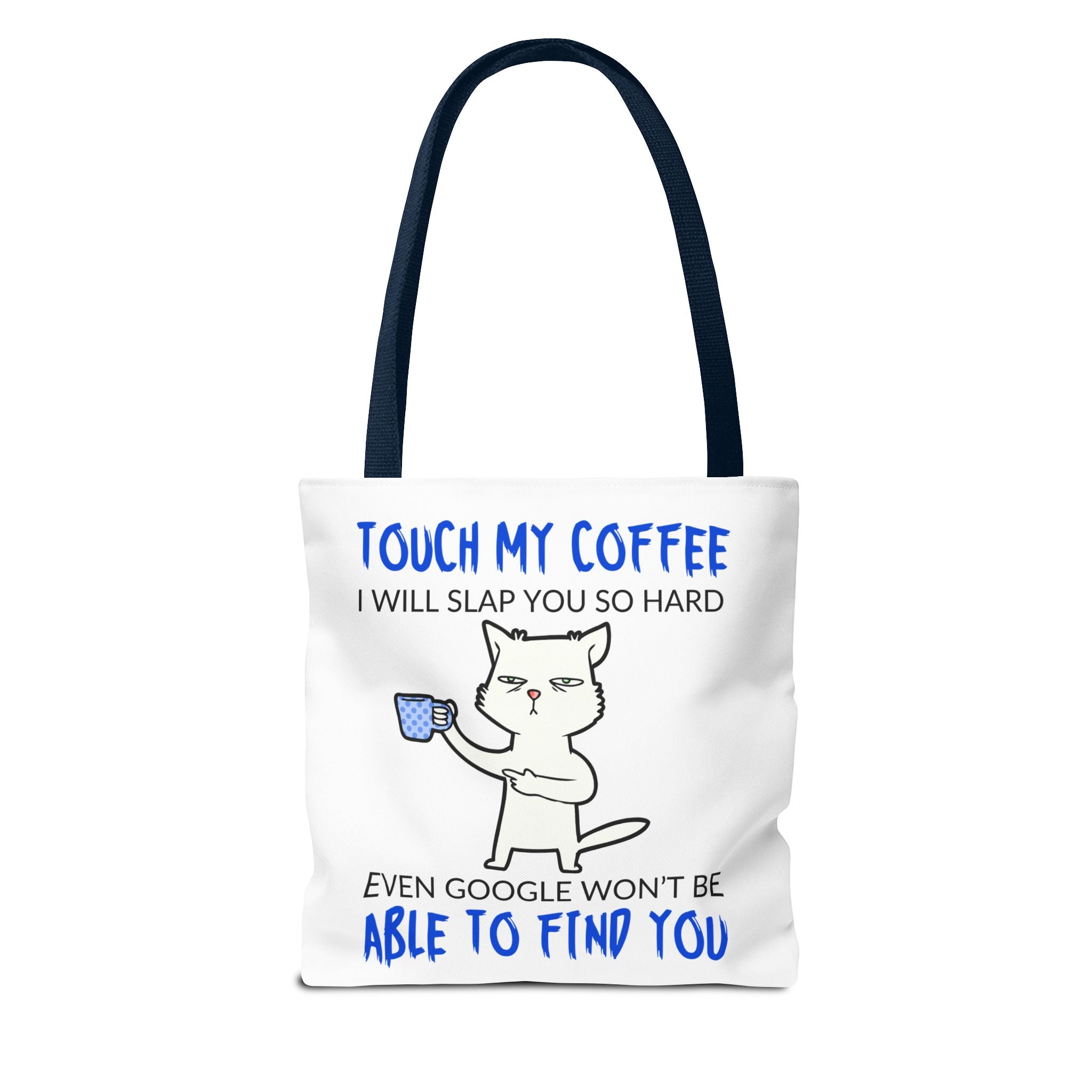 Funny Coffee Cat Tote Bag — "Touch My Coffee I Will Slap You So Hard" Cotton Shopper