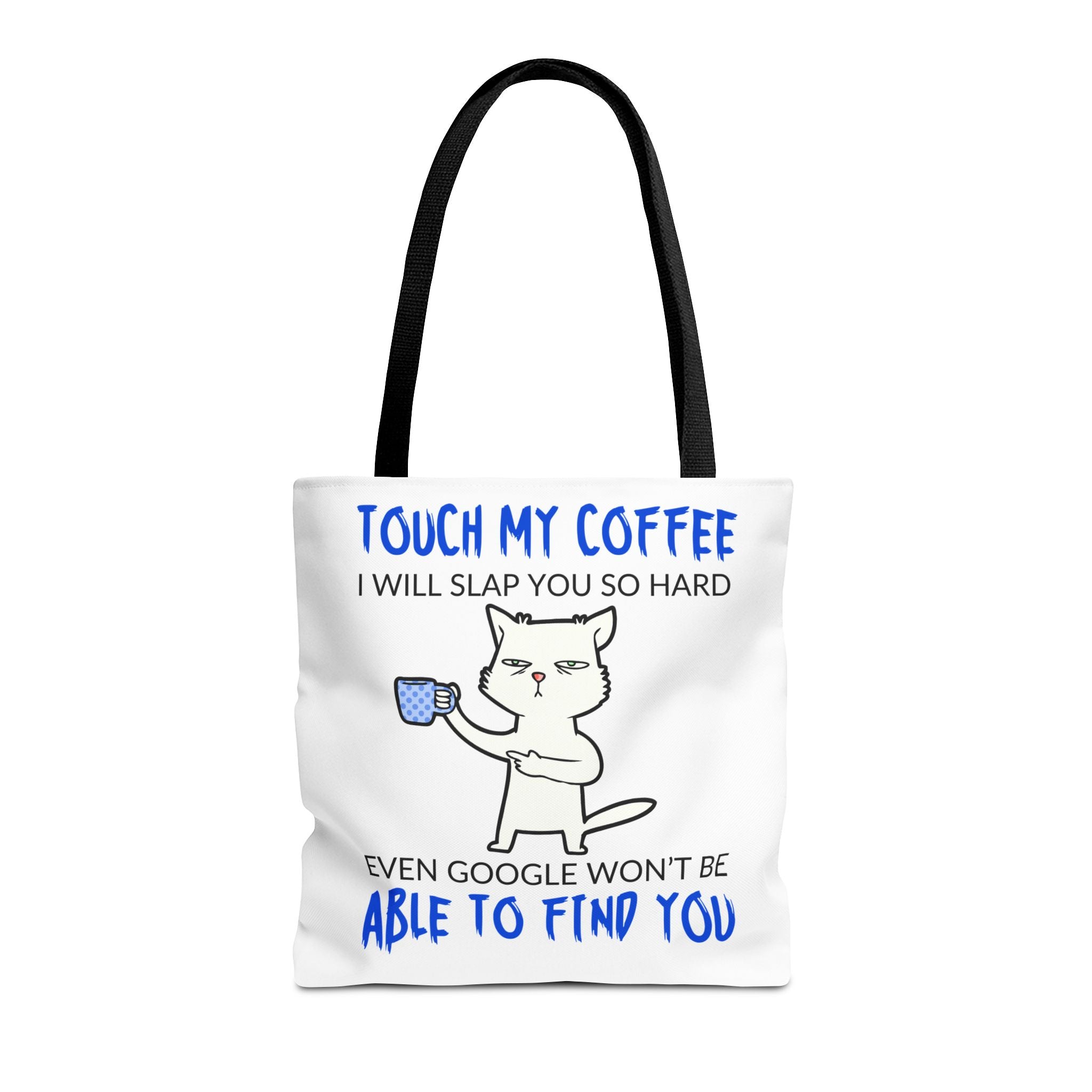 Funny Coffee Cat Tote Bag — "Touch My Coffee I Will Slap You So Hard" Cotton Shopper