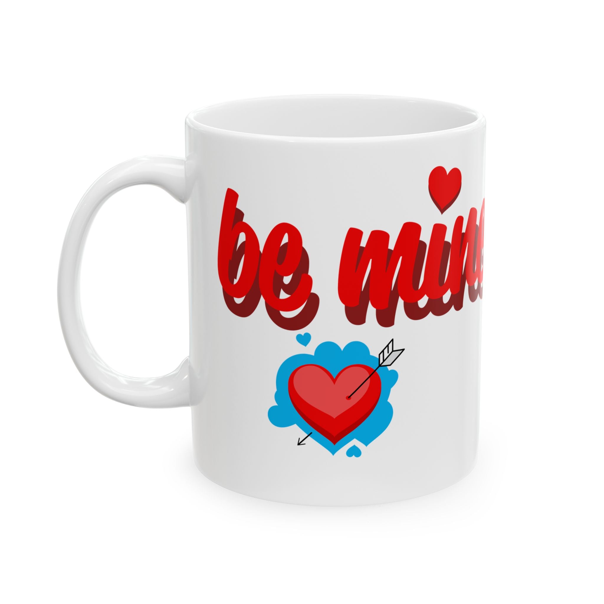 Be Mine Valentine Ceramic Mug.