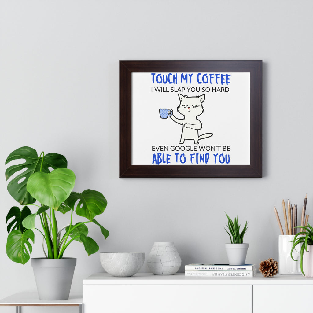 Framed Poster – "Touch My Coffee" Funny Cat Wall Art, Humorous Kitchen Decor