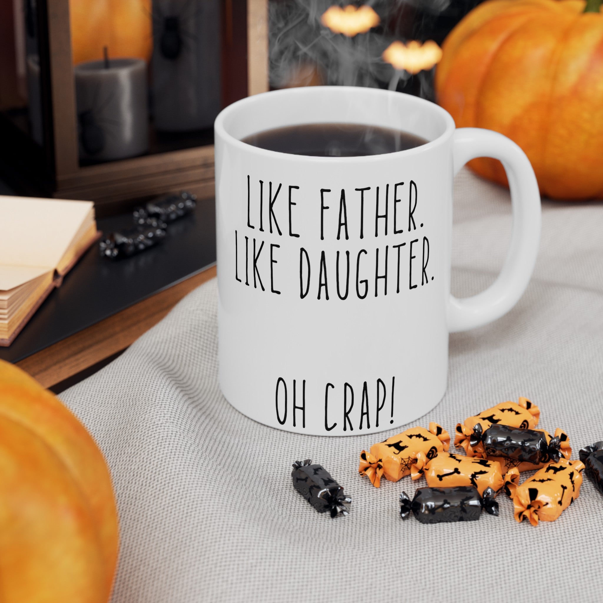 Like Dad Like Daughter Ceramic Mug, (11oz, 15oz)