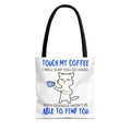 Funny Coffee Cat Tote Bag — "Touch My Coffee I Will Slap You So Hard" Cotton Shopper