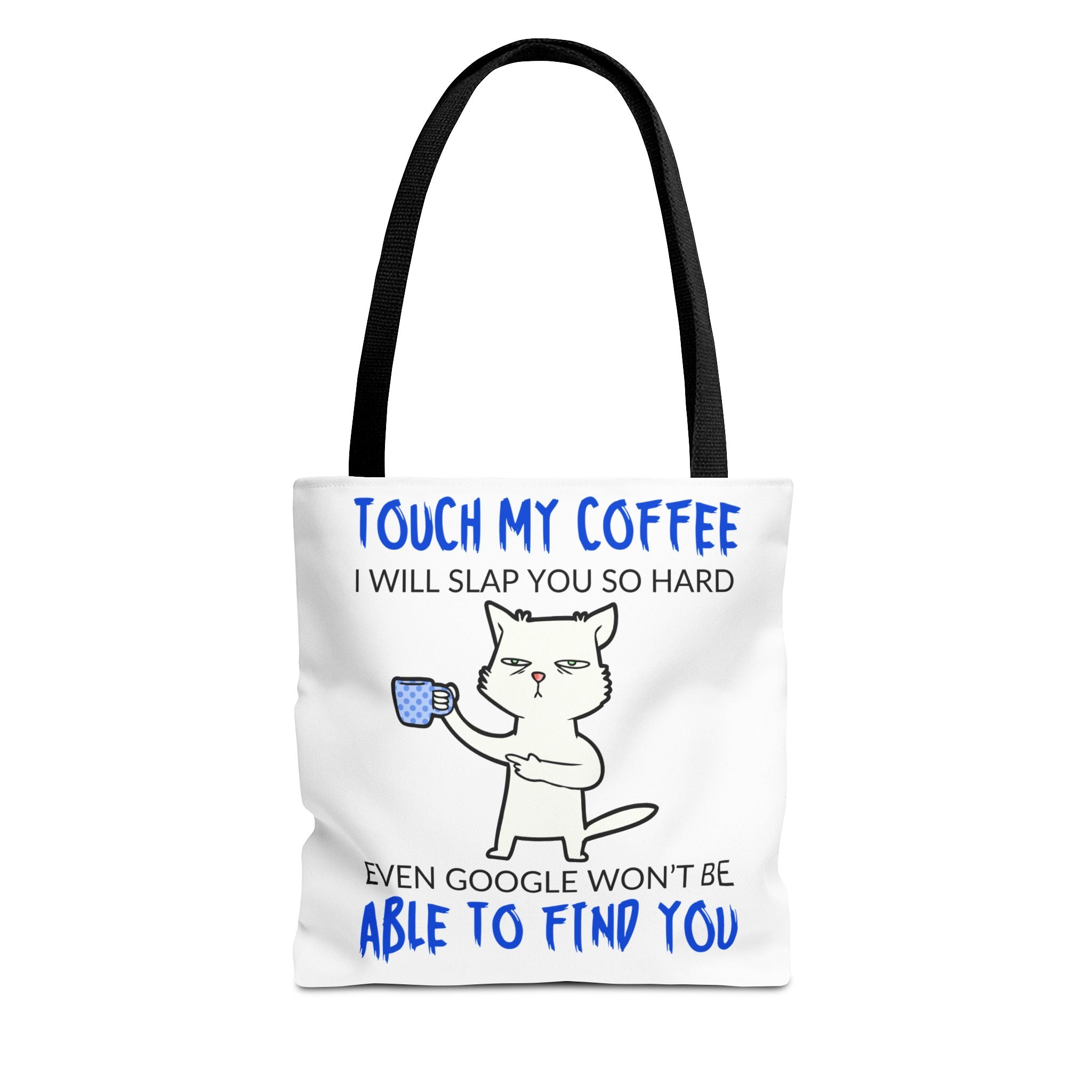 Funny Coffee Cat Tote Bag — "Touch My Coffee I Will Slap You So Hard" Cotton Shopper