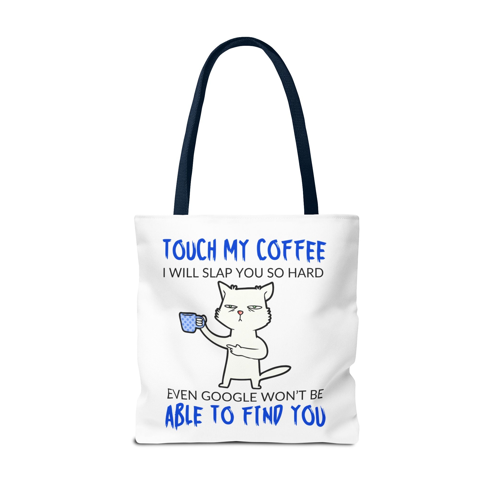 Funny Coffee Cat Tote Bag — "Touch My Coffee I Will Slap You So Hard" Cotton Shopper
