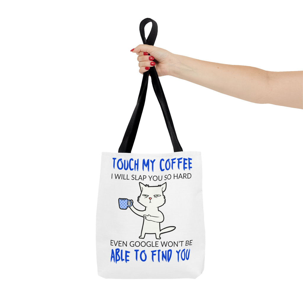 Funny Coffee Cat Tote Bag — "Touch My Coffee I Will Slap You So Hard" Cotton Shopper
