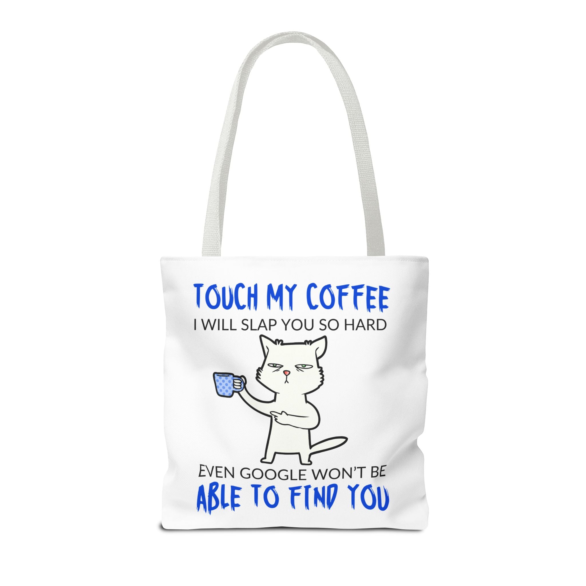 Funny Coffee Cat Tote Bag — "Touch My Coffee I Will Slap You So Hard" Cotton Shopper