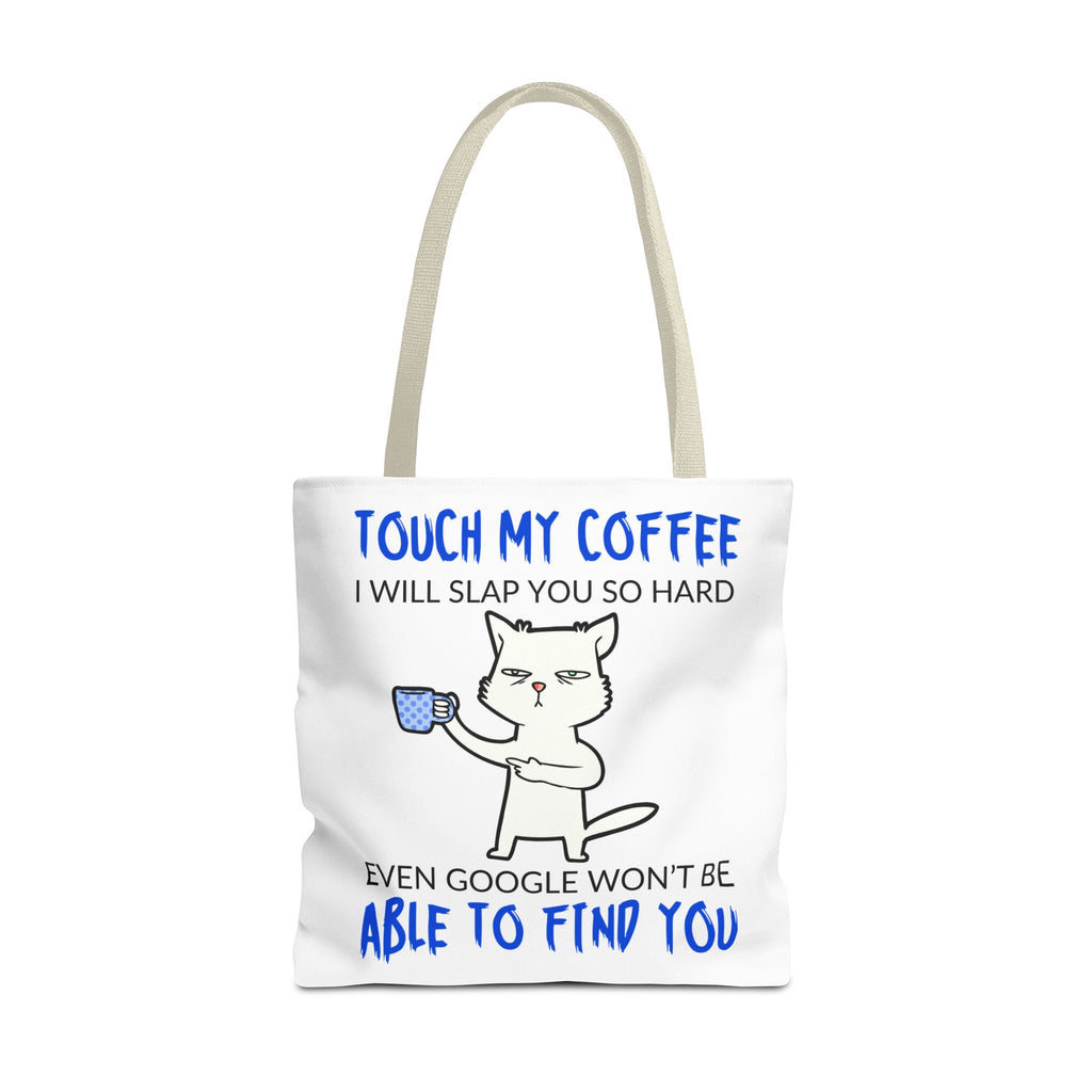 Funny Coffee Cat Tote Bag — "Touch My Coffee I Will Slap You So Hard" Cotton Shopper