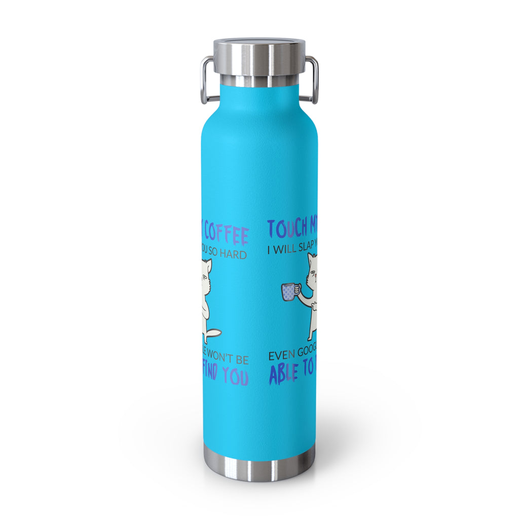 22oz Insulated Bottle — Funny Cat Coffee Travel Water Bottle, 'Touch My Coffee' Design