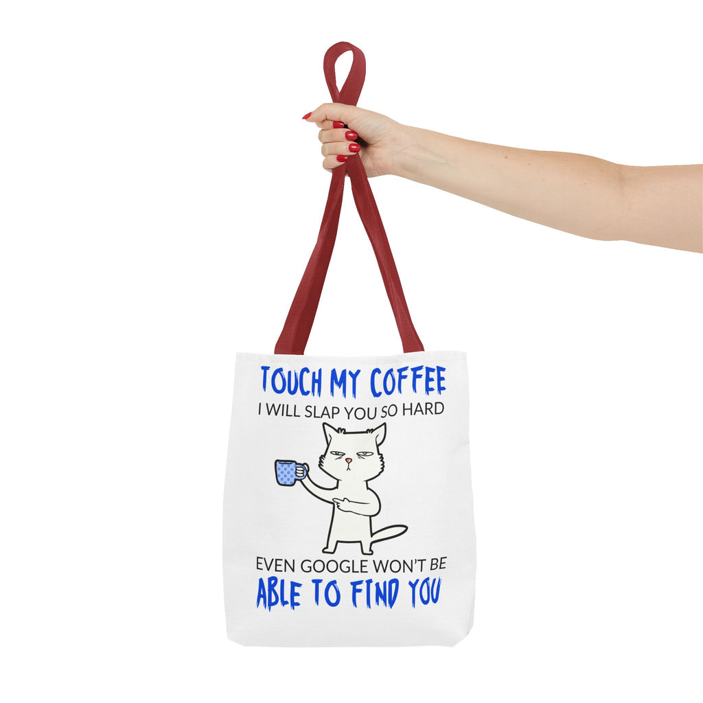 Funny Coffee Cat Tote Bag — "Touch My Coffee I Will Slap You So Hard" Cotton Shopper