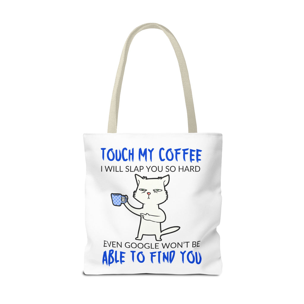 Funny Coffee Cat Tote Bag — "Touch My Coffee I Will Slap You So Hard" Cotton Shopper