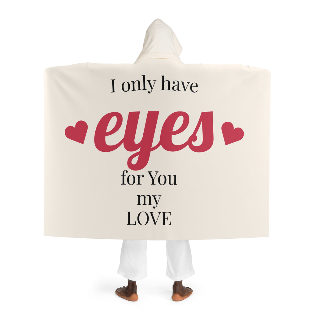 I Only Have Eyes on You My Love Hooded Sherpa Fleece Blanket