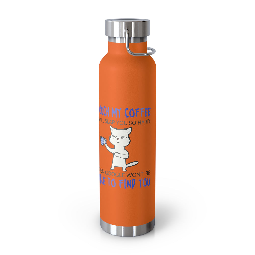 22oz Insulated Bottle — Funny Cat Coffee Travel Water Bottle, 'Touch My Coffee' Design