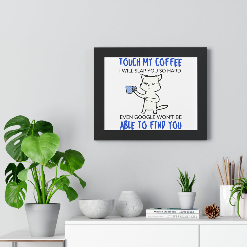 Framed Poster – "Touch My Coffee" Funny Cat Wall Art, Humorous Kitchen Decor