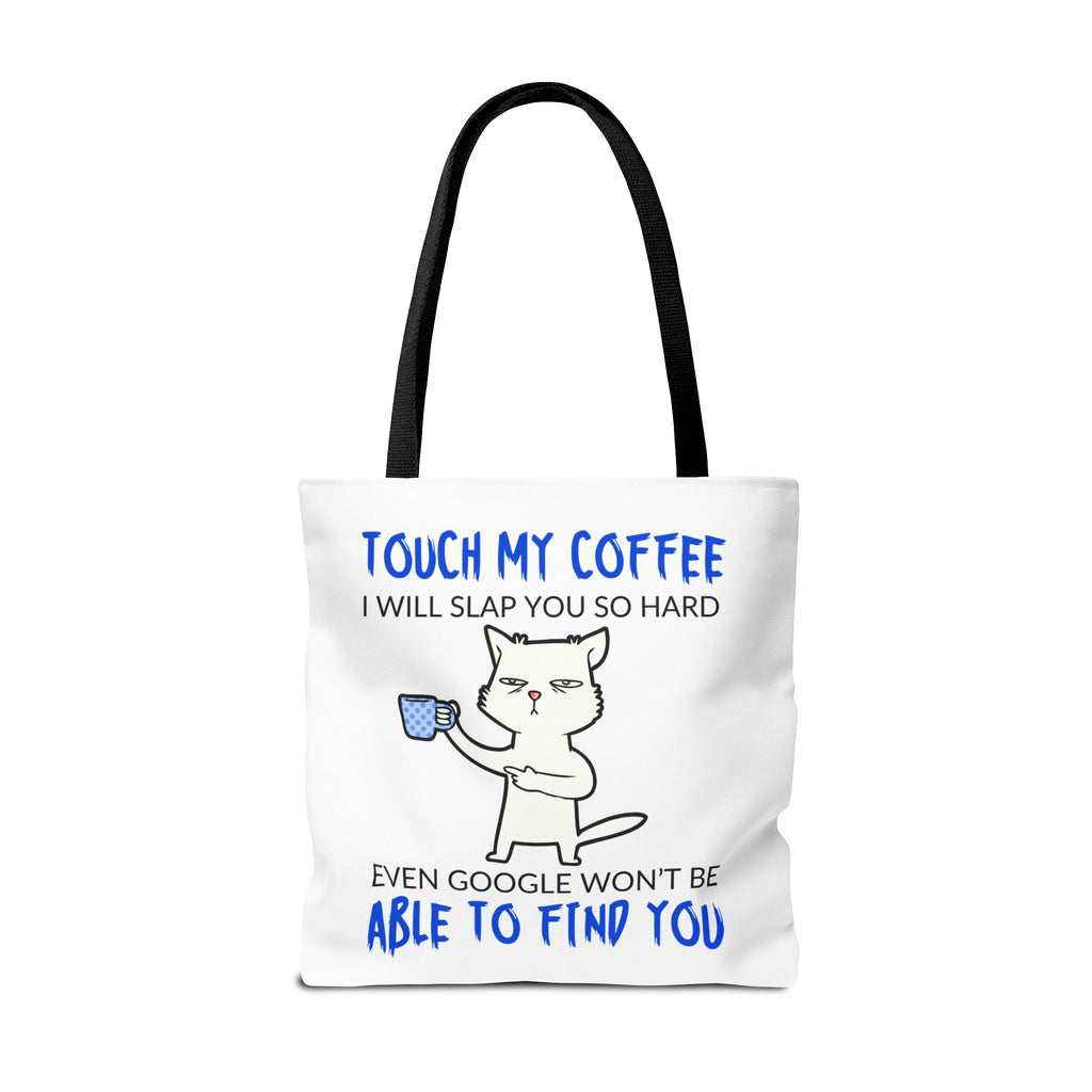 Funny Coffee Cat Tote Bag — "Touch My Coffee I Will Slap You So Hard" Cotton Shopper