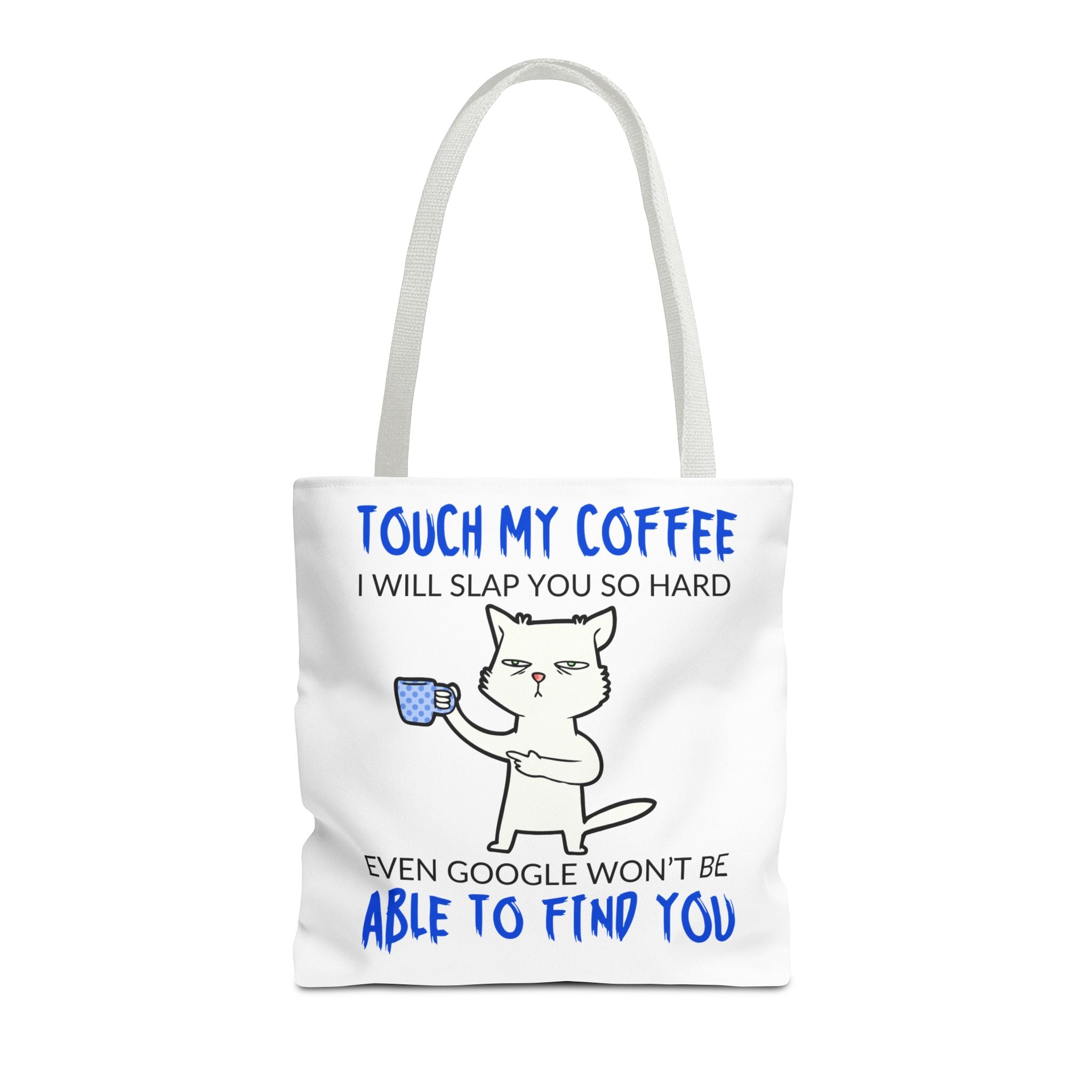 Funny Coffee Cat Tote Bag — "Touch My Coffee I Will Slap You So Hard" Cotton Shopper