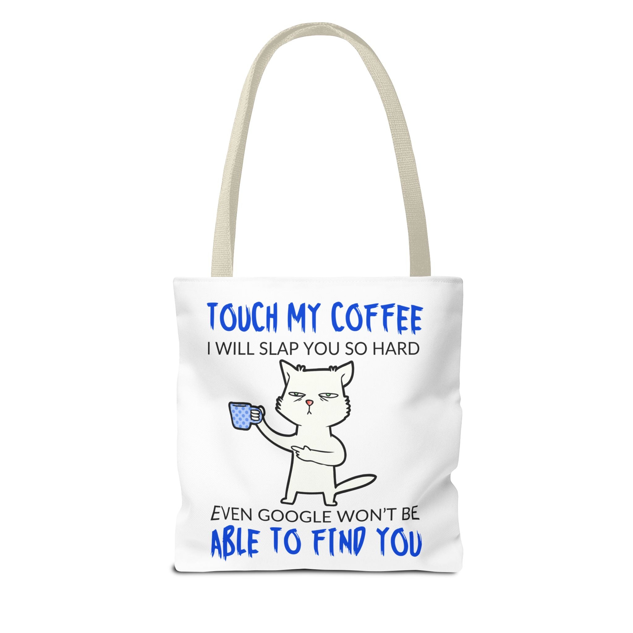 Funny Coffee Cat Tote Bag — "Touch My Coffee I Will Slap You So Hard" Cotton Shopper
