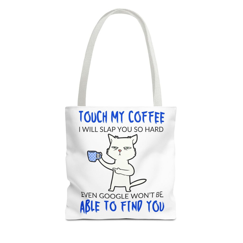 Funny Coffee Cat Tote Bag — "Touch My Coffee I Will Slap You So Hard" Cotton Shopper