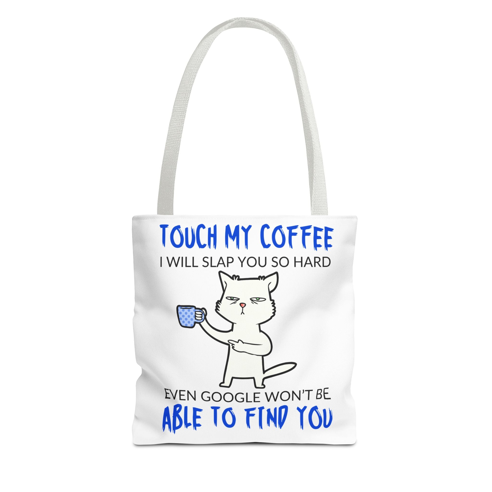 Funny Coffee Cat Tote Bag — "Touch My Coffee I Will Slap You So Hard" Cotton Shopper