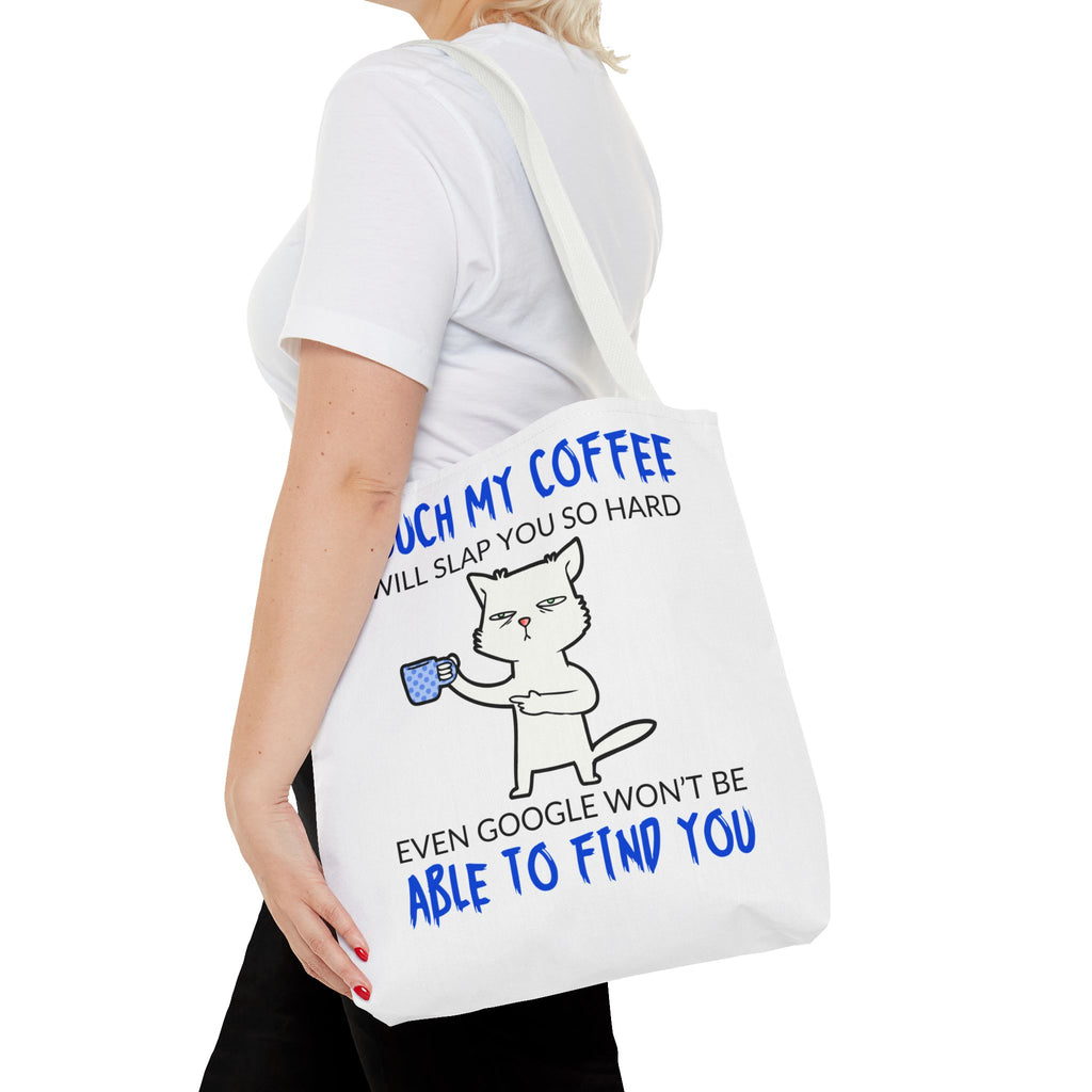 Funny Coffee Cat Tote Bag — "Touch My Coffee I Will Slap You So Hard" Cotton Shopper
