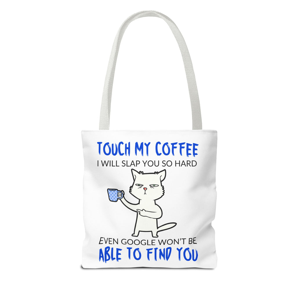 Funny Coffee Cat Tote Bag — "Touch My Coffee I Will Slap You So Hard" Cotton Shopper