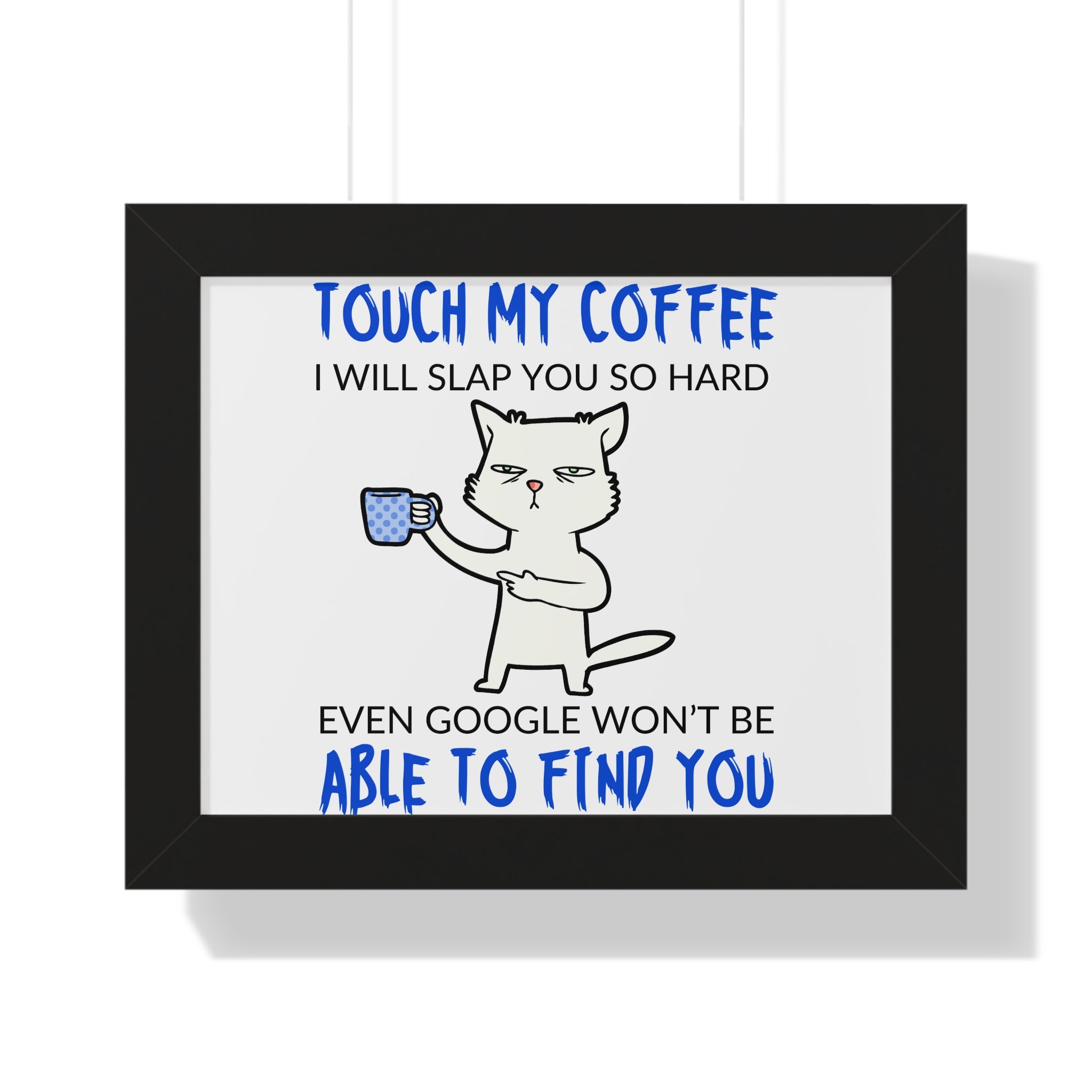 Framed Poster – "Touch My Coffee" Funny Cat Wall Art, Humorous Kitchen Decor