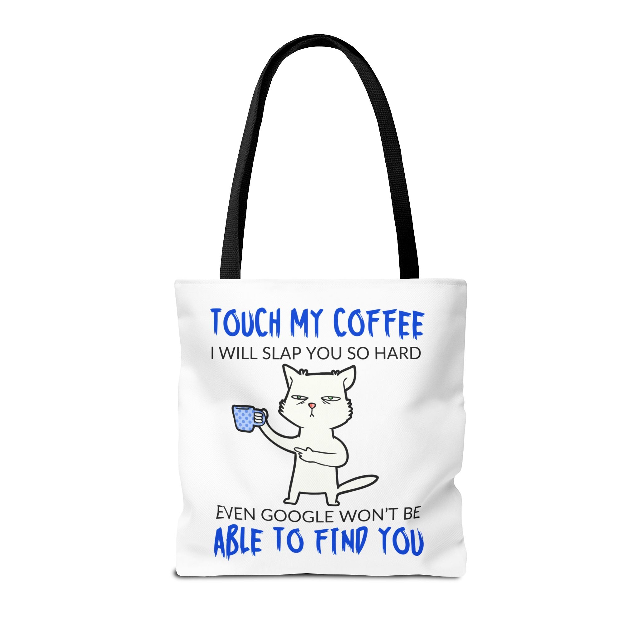 Funny Coffee Cat Tote Bag — "Touch My Coffee I Will Slap You So Hard" Cotton Shopper