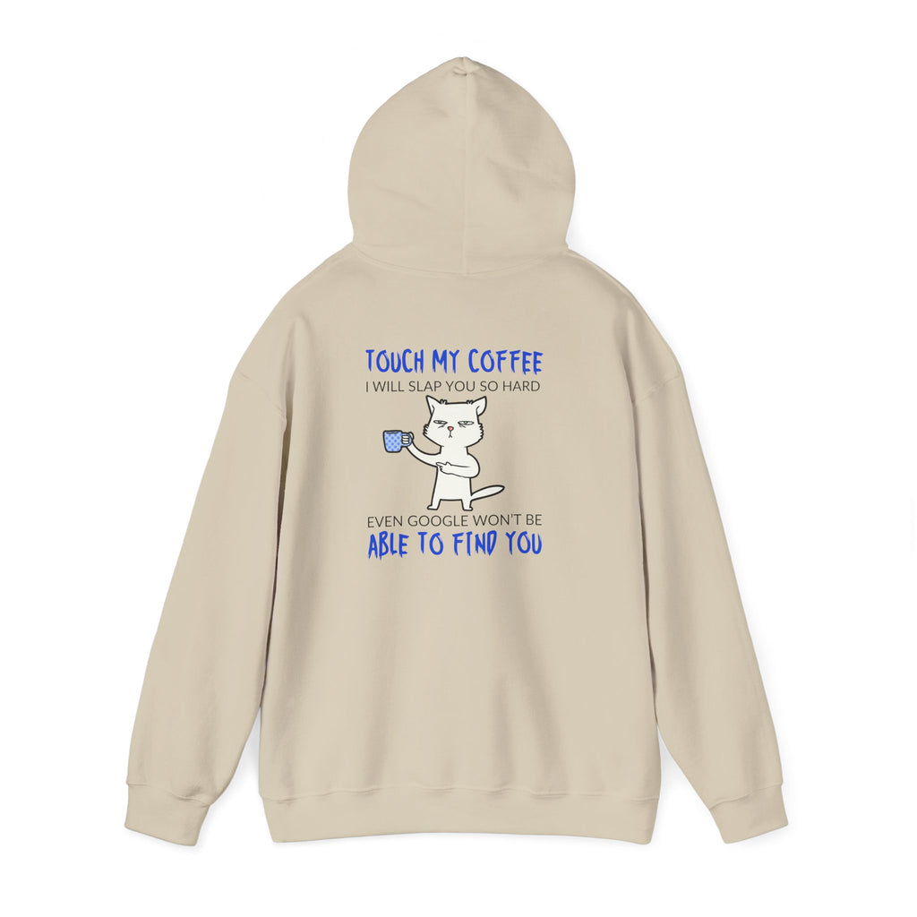 "Touch My Coffee I Will Slap You So Hard" Funny Cat Coffee Sweatshirt