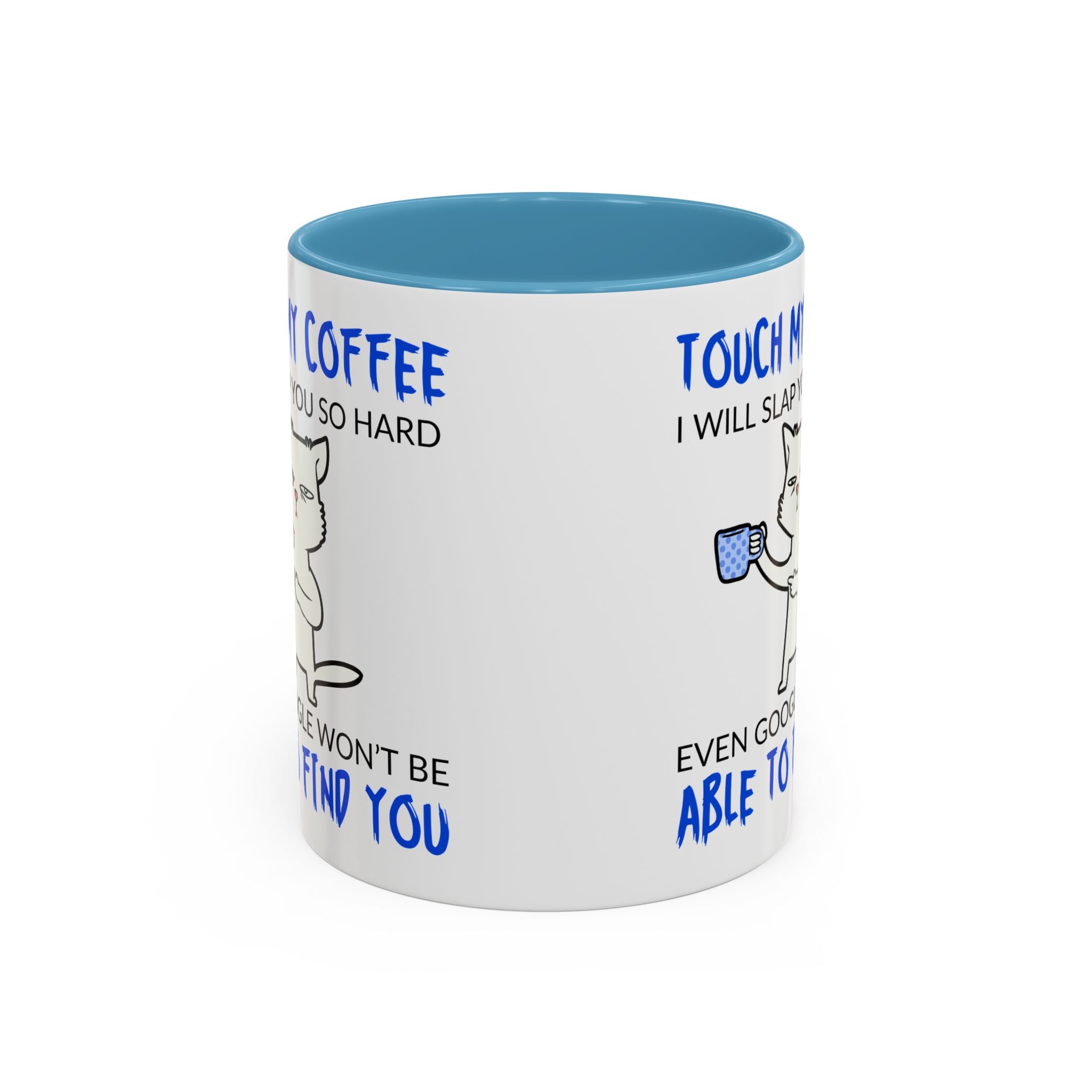 Funny Cat Coffee Mug – "Touch My Coffee I Will Slap You" Accent Mug (11/15oz)