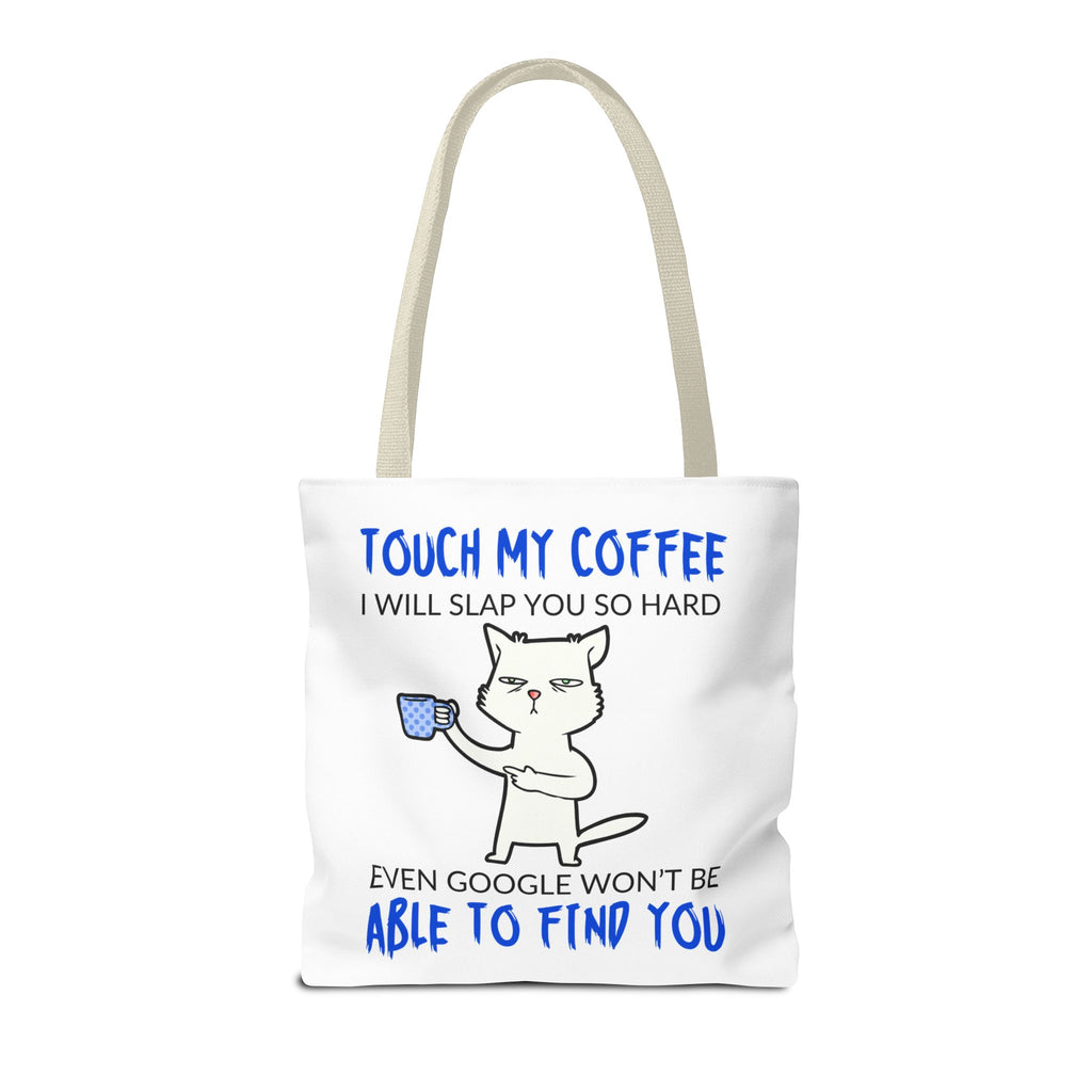 Funny Coffee Cat Tote Bag — "Touch My Coffee I Will Slap You So Hard" Cotton Shopper