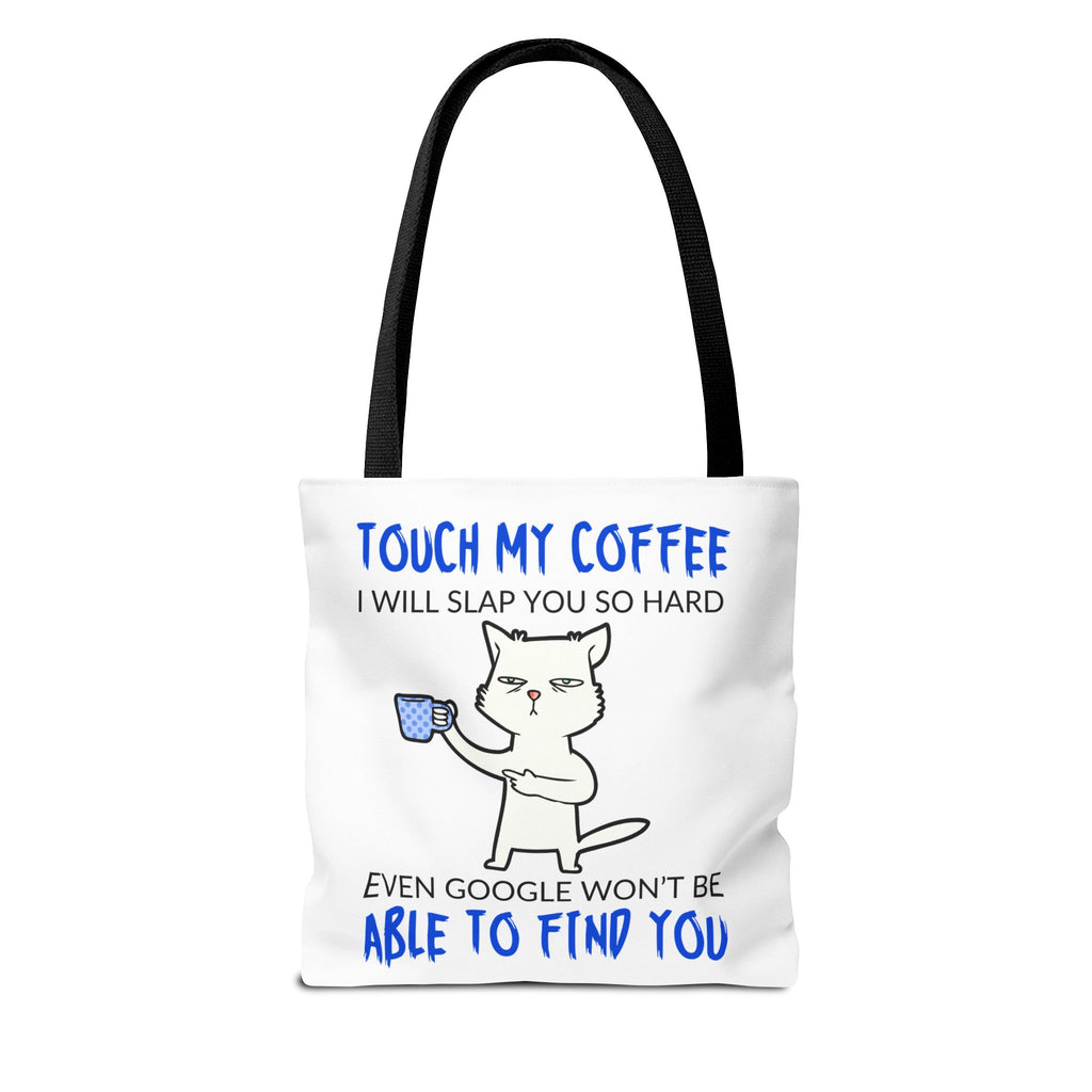 Funny Coffee Cat Tote Bag — "Touch My Coffee I Will Slap You So Hard" Cotton Shopper