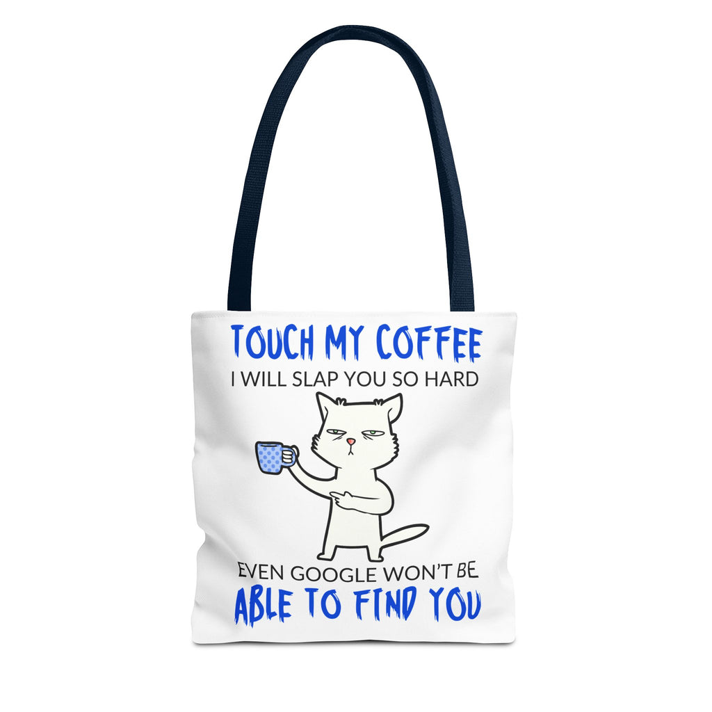 Funny Coffee Cat Tote Bag — "Touch My Coffee I Will Slap You So Hard" Cotton Shopper