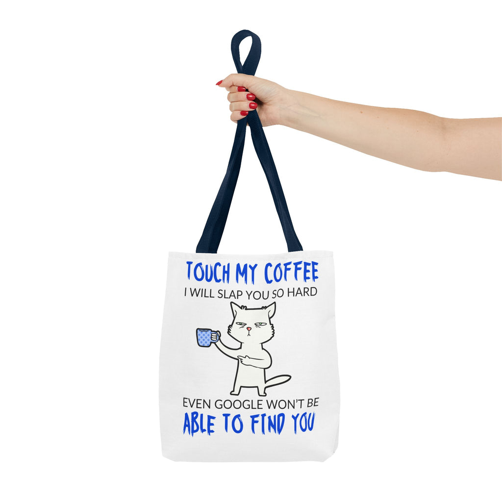 Funny Coffee Cat Tote Bag — "Touch My Coffee I Will Slap You So Hard" Cotton Shopper