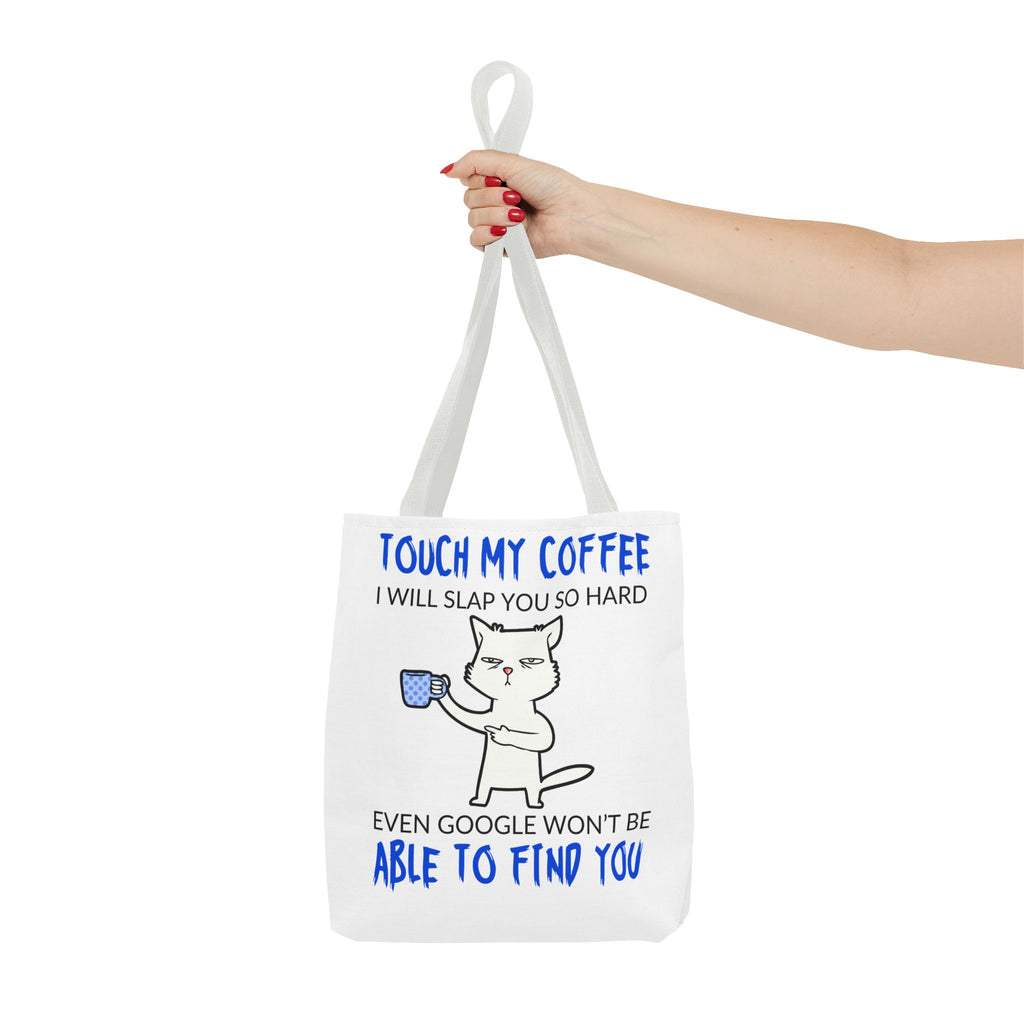 Funny Coffee Cat Tote Bag — "Touch My Coffee I Will Slap You So Hard" Cotton Shopper
