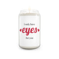 I Only Have Eyes For You Scented Candle, 13.75oz