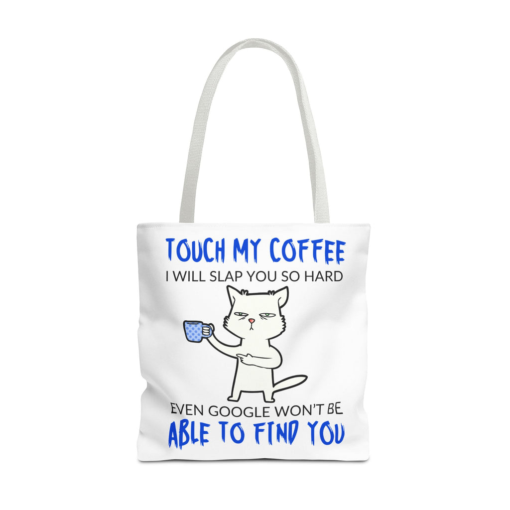 Funny Coffee Cat Tote Bag — "Touch My Coffee I Will Slap You So Hard" Cotton Shopper