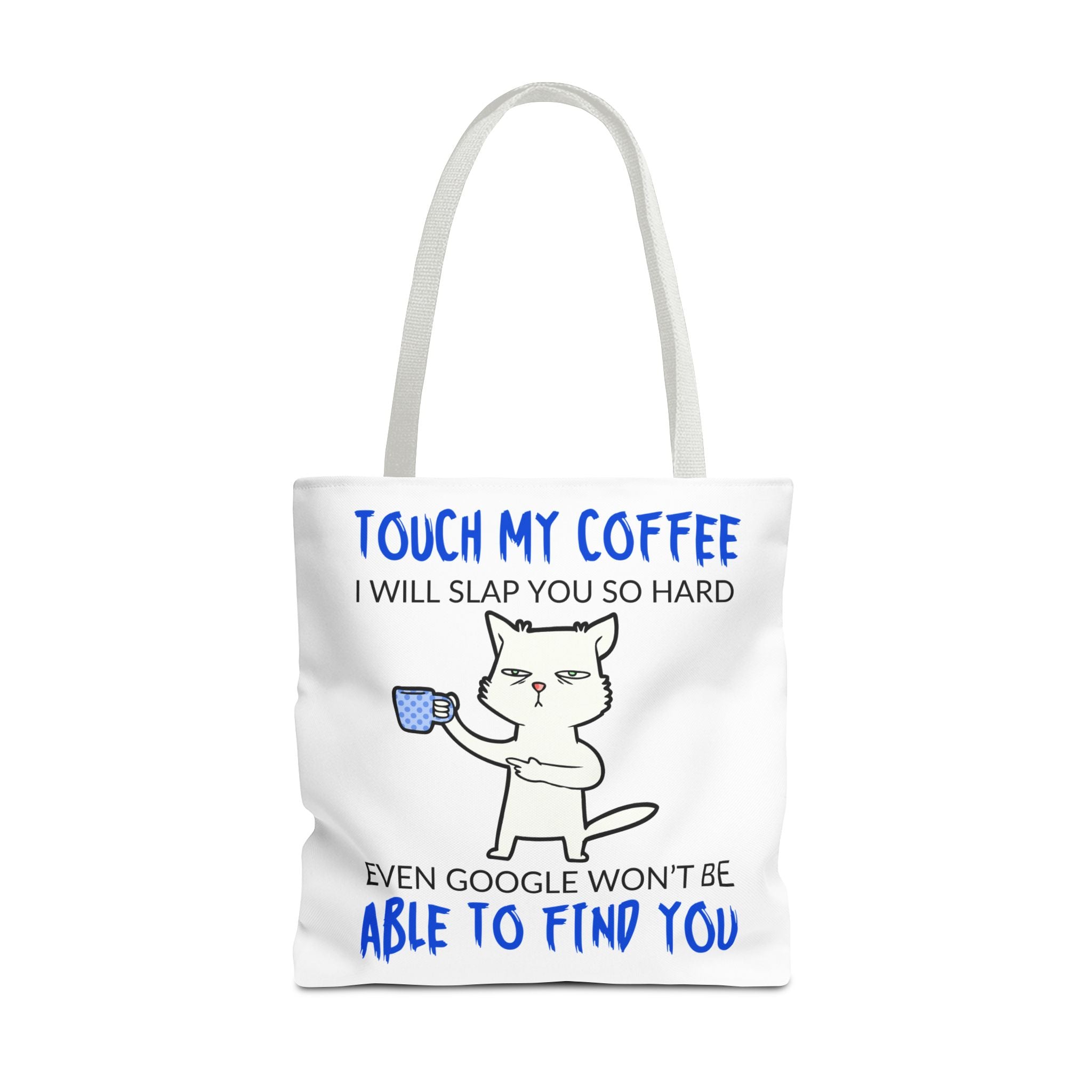 Funny Coffee Cat Tote Bag — "Touch My Coffee I Will Slap You So Hard" Cotton Shopper
