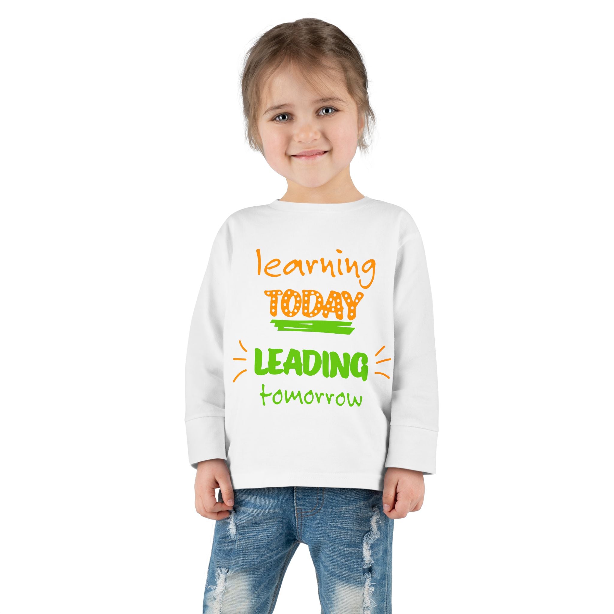 Toddler Long Sleeve Tee - Learn Today Leading Tomorrow