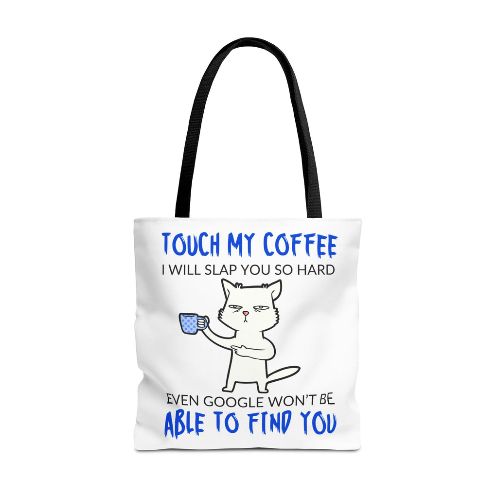 Funny Coffee Cat Tote Bag — "Touch My Coffee I Will Slap You So Hard" Cotton Shopper