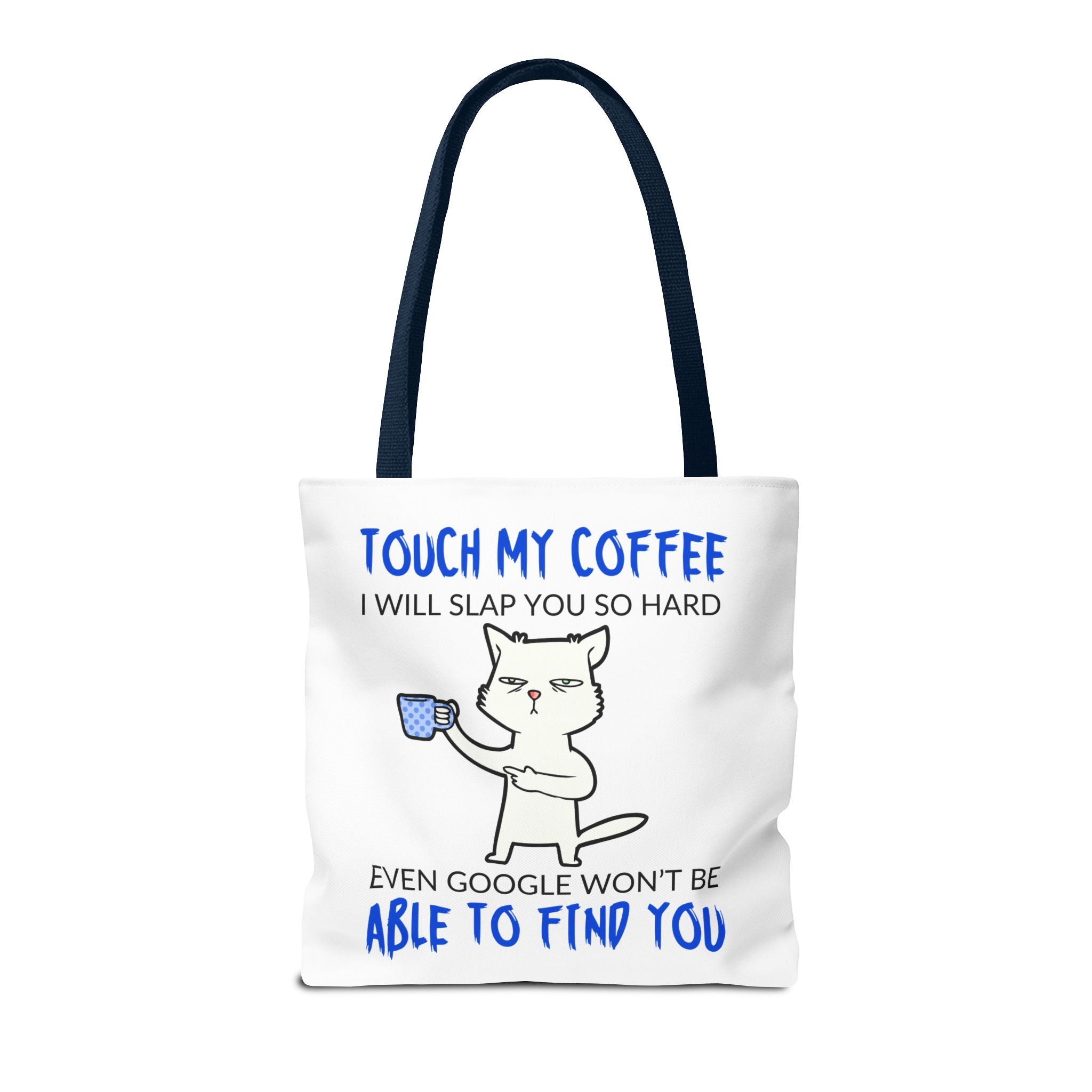 Funny Coffee Cat Tote Bag — "Touch My Coffee I Will Slap You So Hard" Cotton Shopper