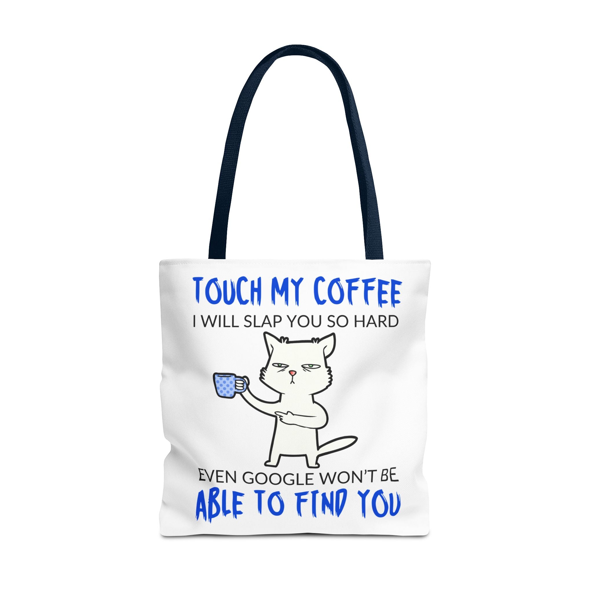 Funny Coffee Cat Tote Bag — "Touch My Coffee I Will Slap You So Hard" Cotton Shopper