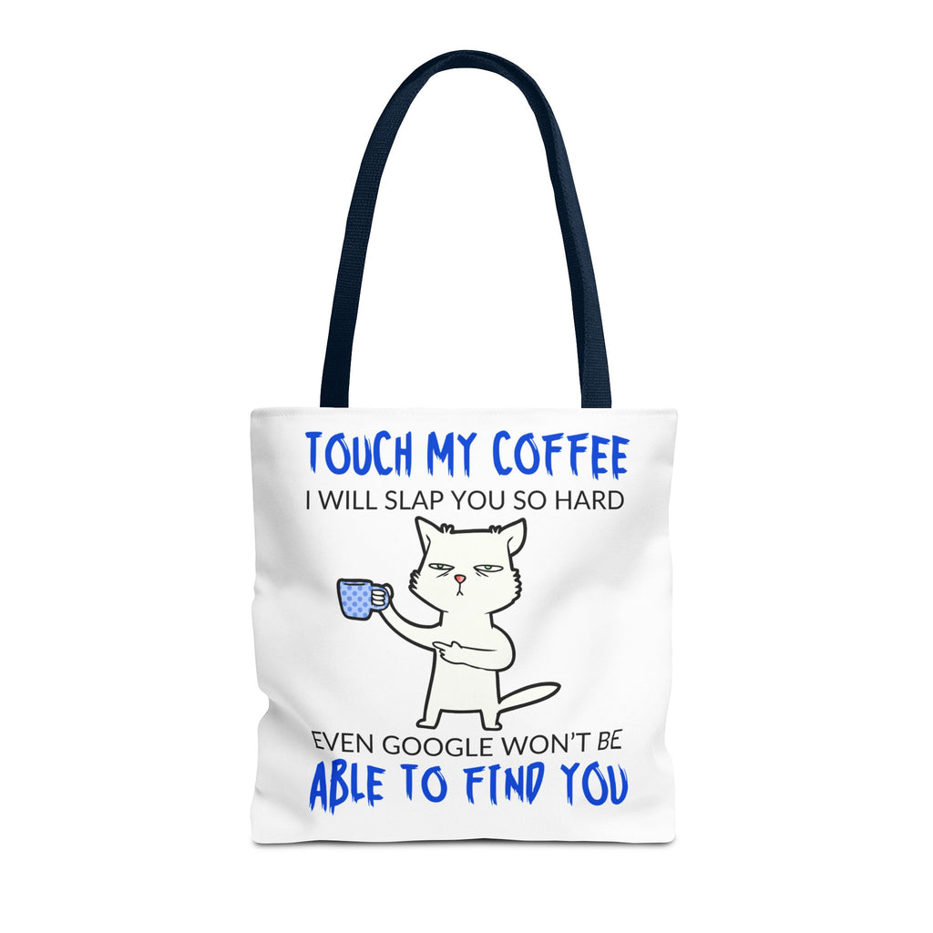 Funny Coffee Cat Tote Bag — "Touch My Coffee I Will Slap You So Hard" Cotton Shopper