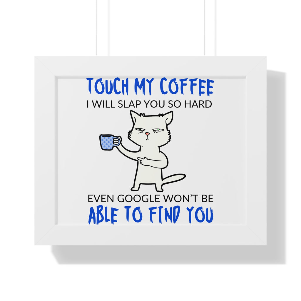 Framed Poster – "Touch My Coffee" Funny Cat Wall Art, Humorous Kitchen Decor
