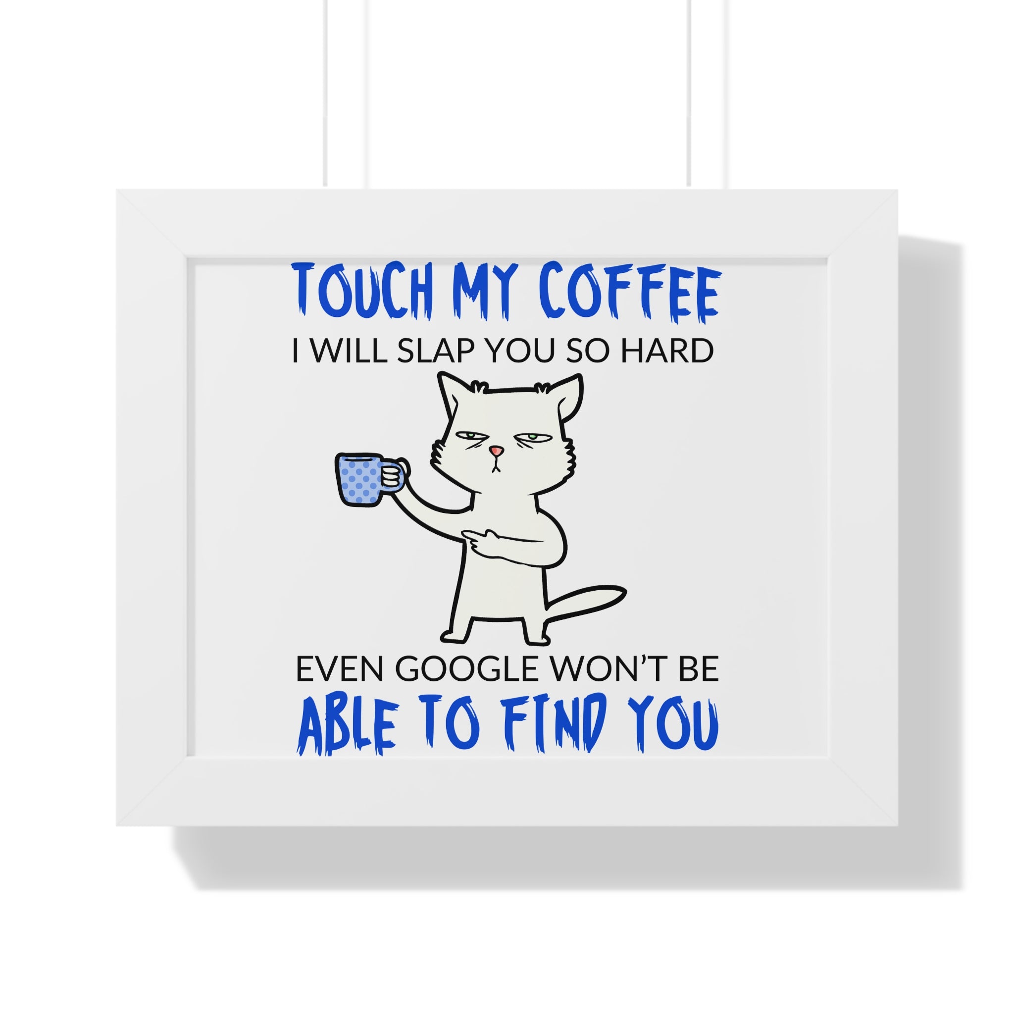 Framed Poster – "Touch My Coffee" Funny Cat Wall Art, Humorous Kitchen Decor
