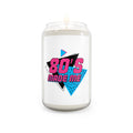 "80's Made Me" Retro Soy Scented Candle