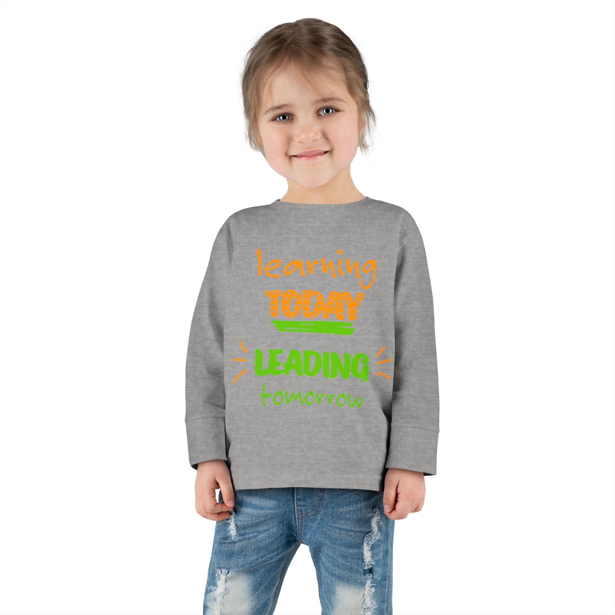 Toddler Long Sleeve Tee - Learn Today Leading Tomorrow