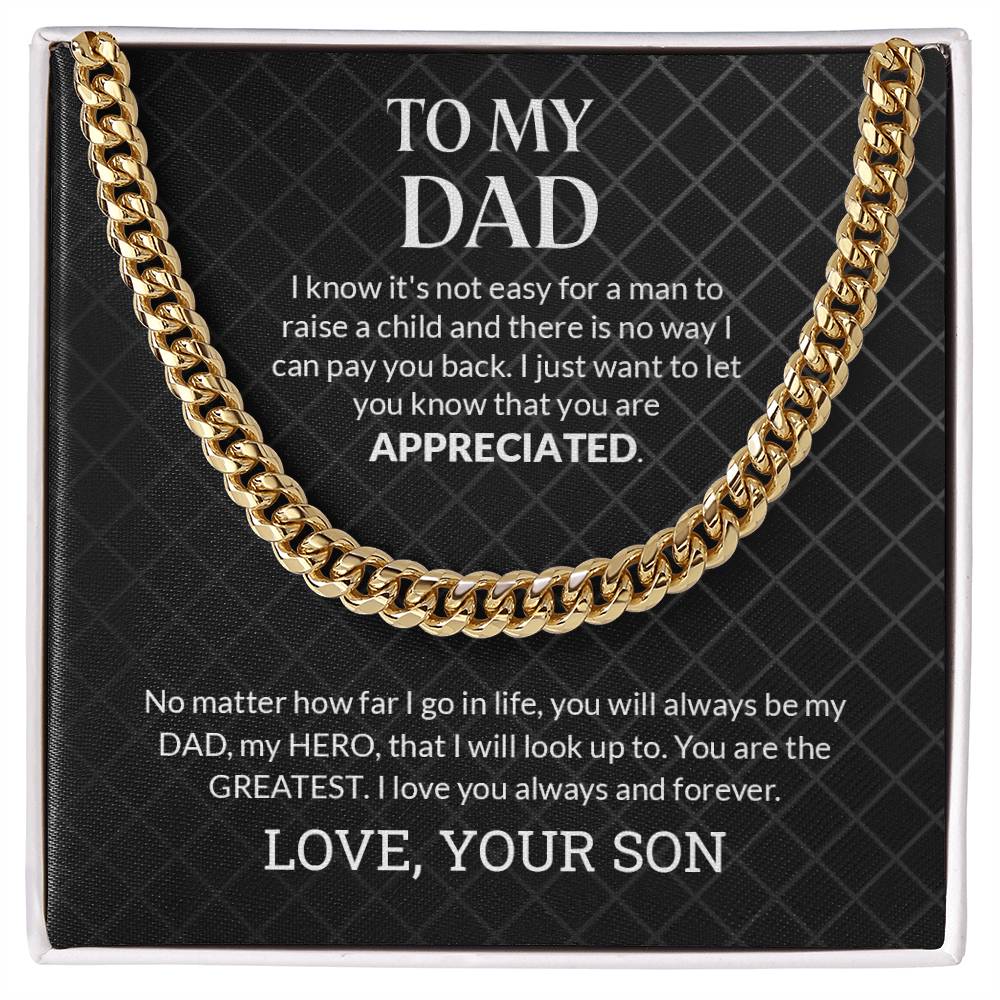To My Dad | You Are Appreciated - Cuban Link Chain